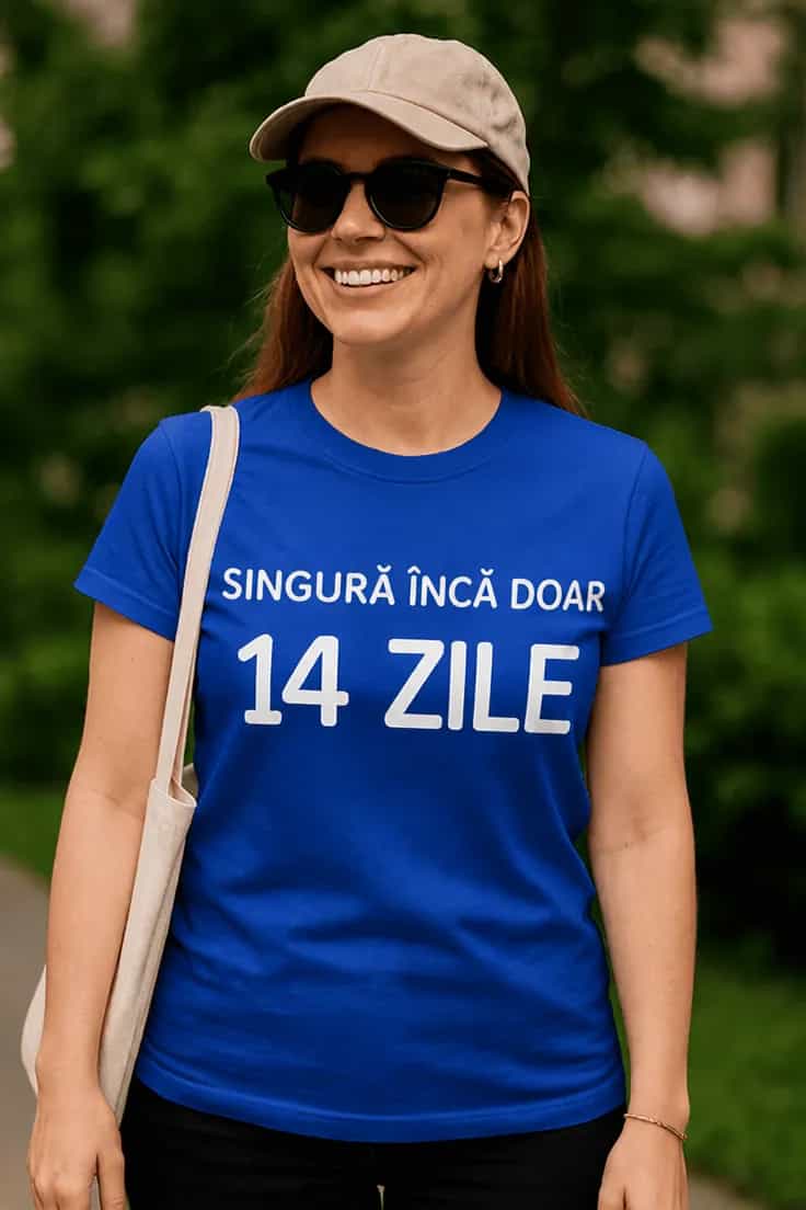 Tricou amuzant Încă 14 zile - SINGURĂ ÎNCĂ DOAR