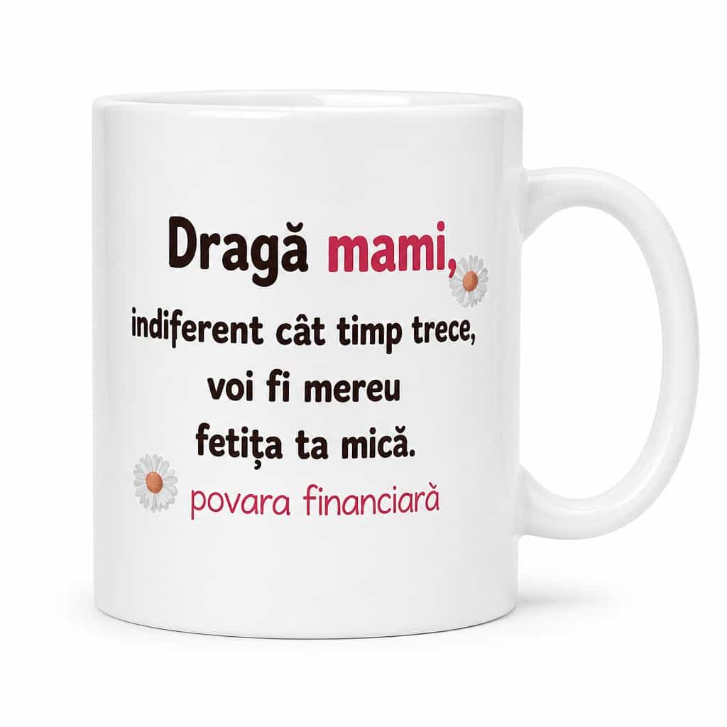 Cană amuzantă Povară financiară pentru mami