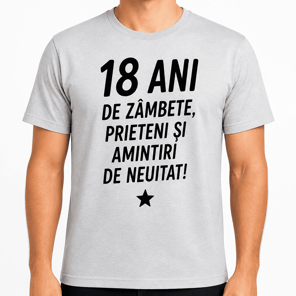 Tricou pentru 18 ani – 18 ani de zâmbete, prieteni și amintiri de neuitat!