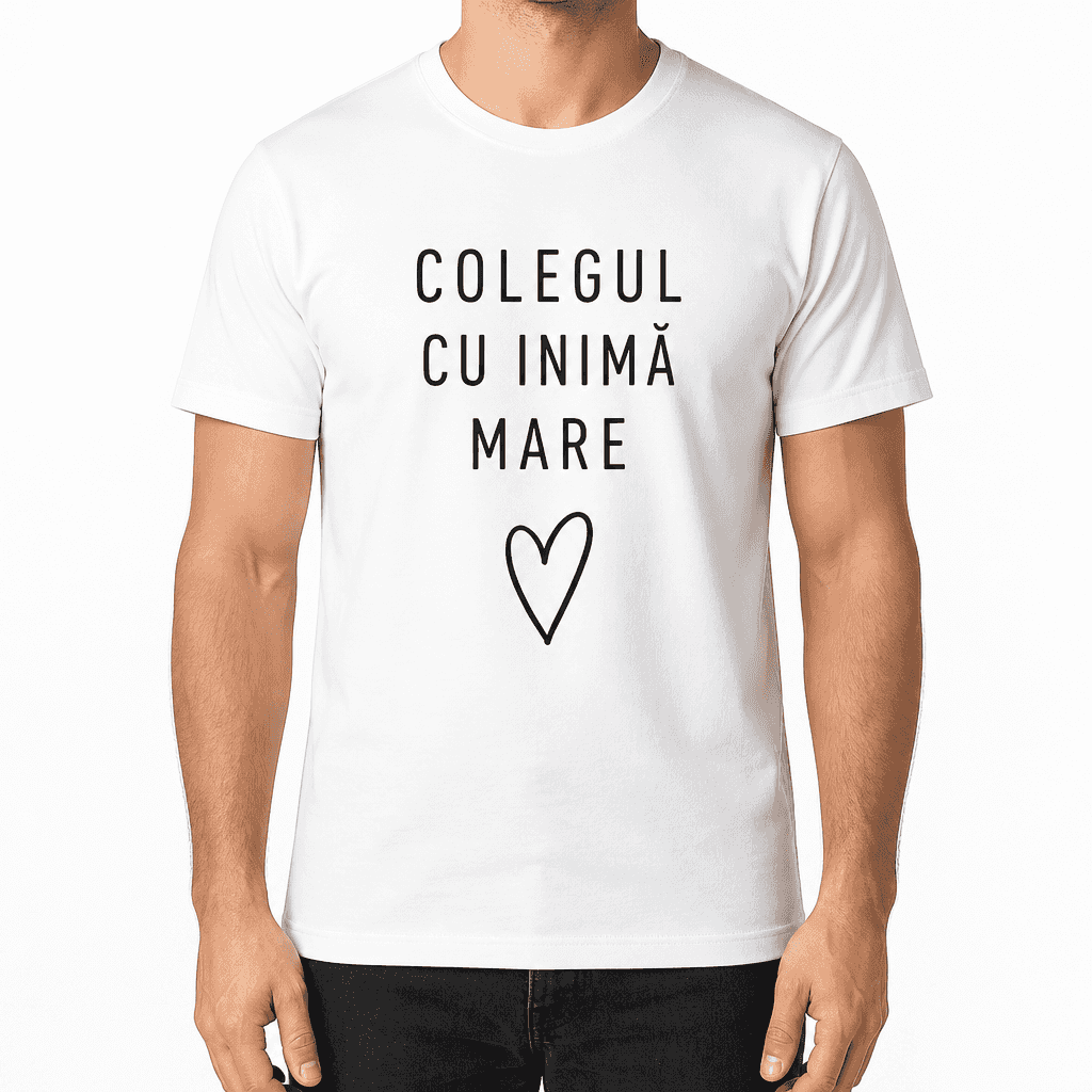 Tricou coleg – Colegul cu inimă mare
