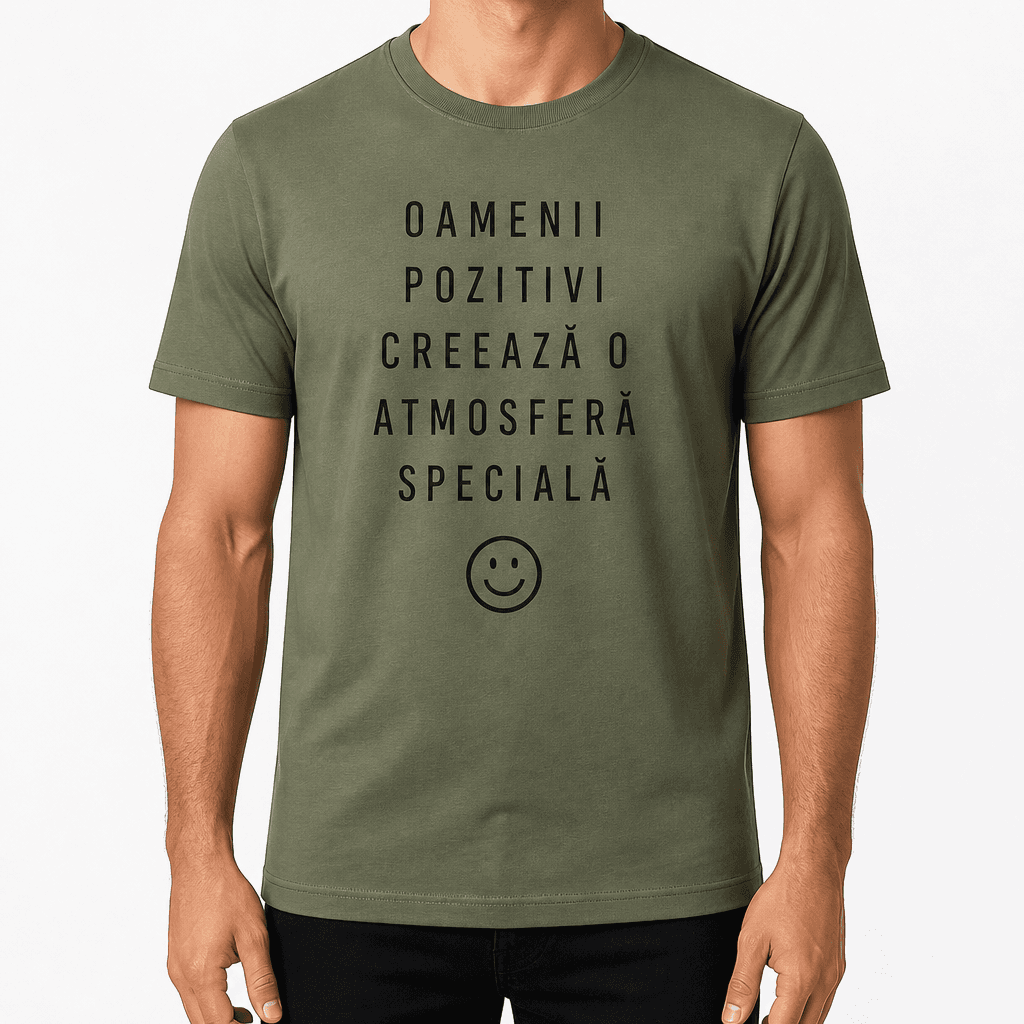 Tricou coleg – Oamenii pozitivi creează o atmosferă specială