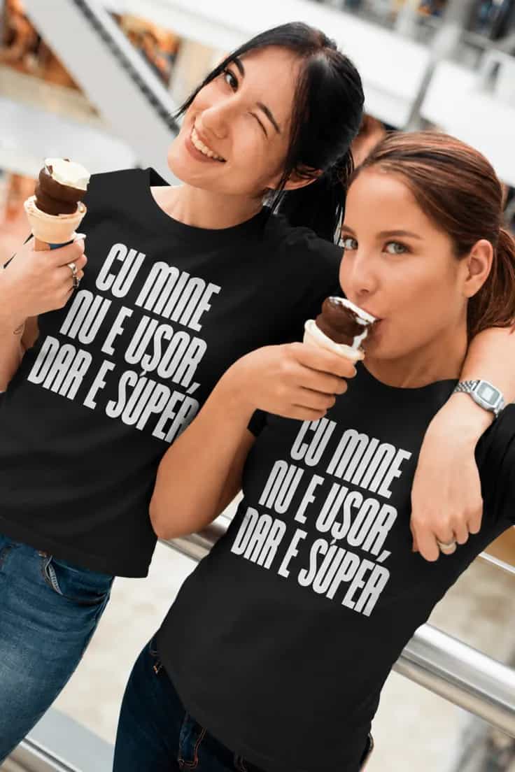 Tricou amuzant Cu mine e super - CU MINE NU E U