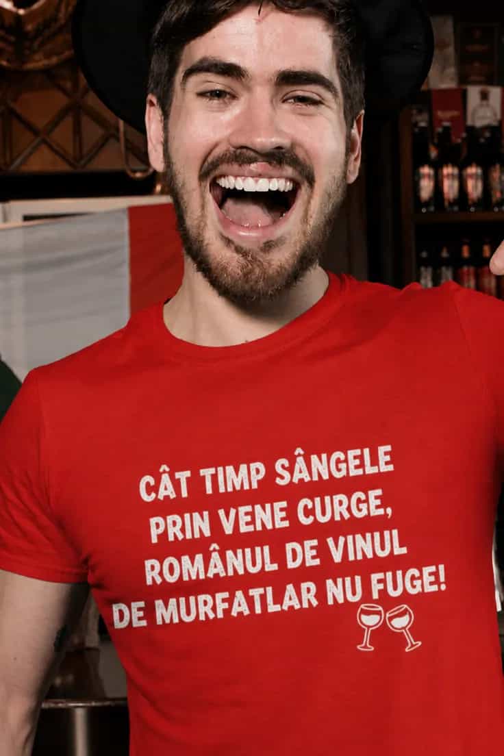 Tricou amuzant cu vin de Murfatlar - CÂT TIMP SÂNGELE