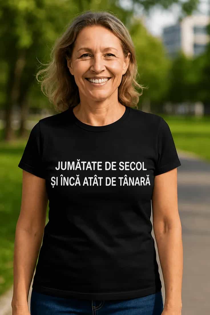 Tricou amuzant Jumătate de secol tânără