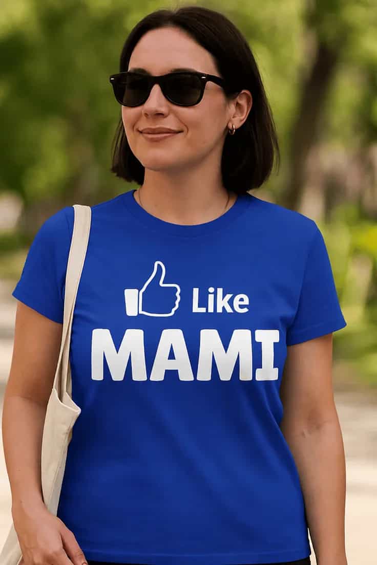 Tricou amuzant Like mami – Like MAMI.