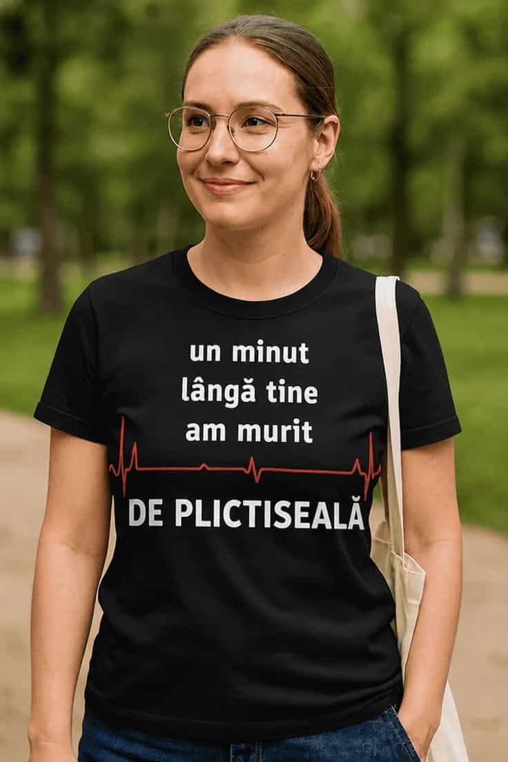 Tricou amuzant Mort de plictiseală - un minut