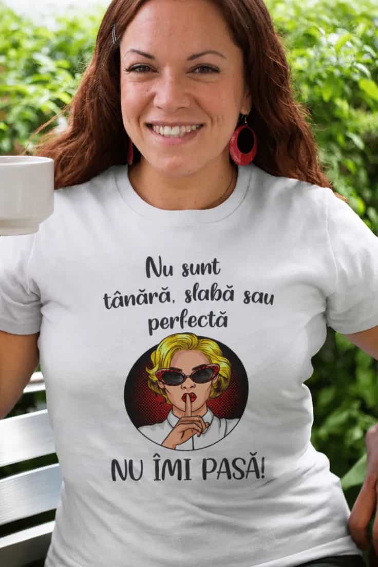 Tricou amuzant Nu îmi pasă - Nu sunt tânără, slabă