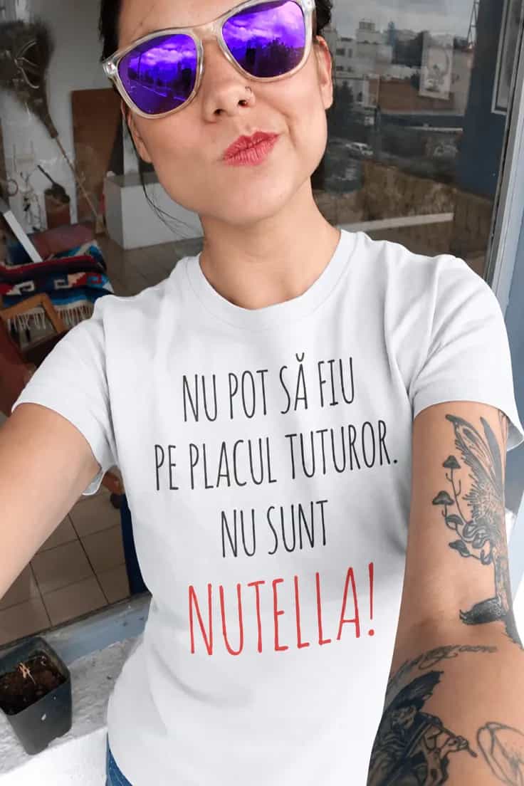 Tricou amuzant Nu sunt Nutella - NU POT SĂ FIU