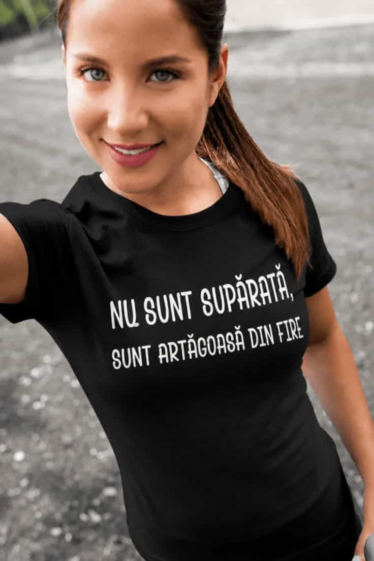 Tricou amuzant Nu sunt supărată - NU SUNT SUPĂRATĂ