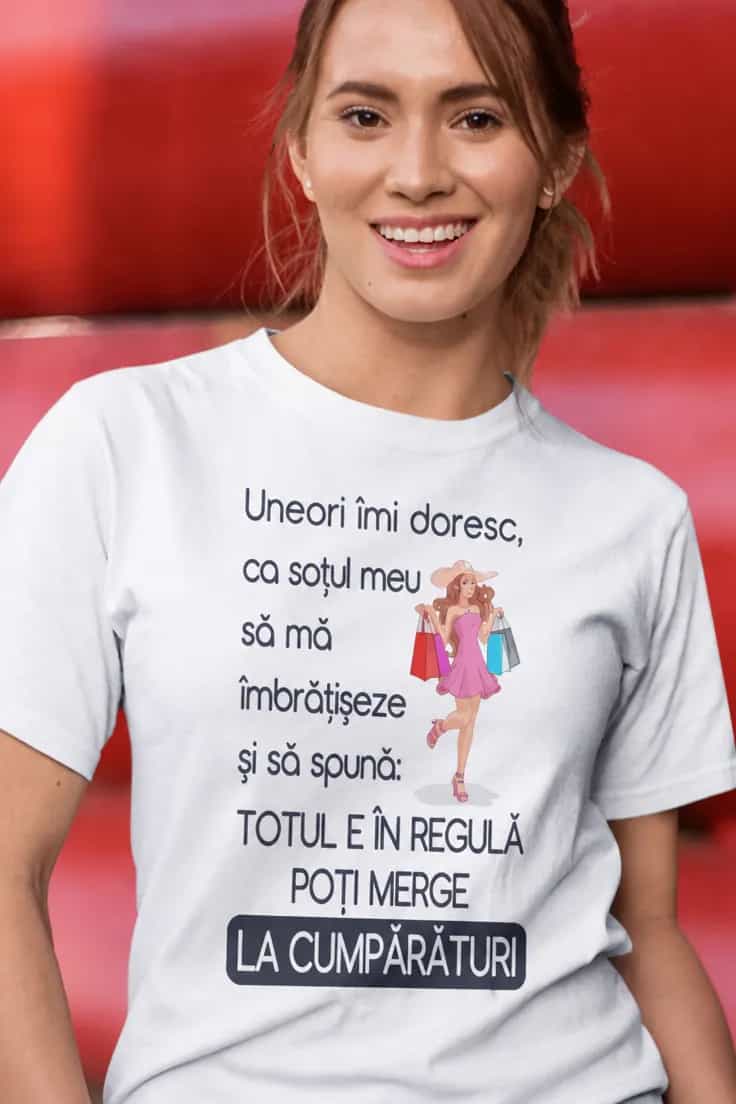 Tricou amuzant Poți merge la cumpărături