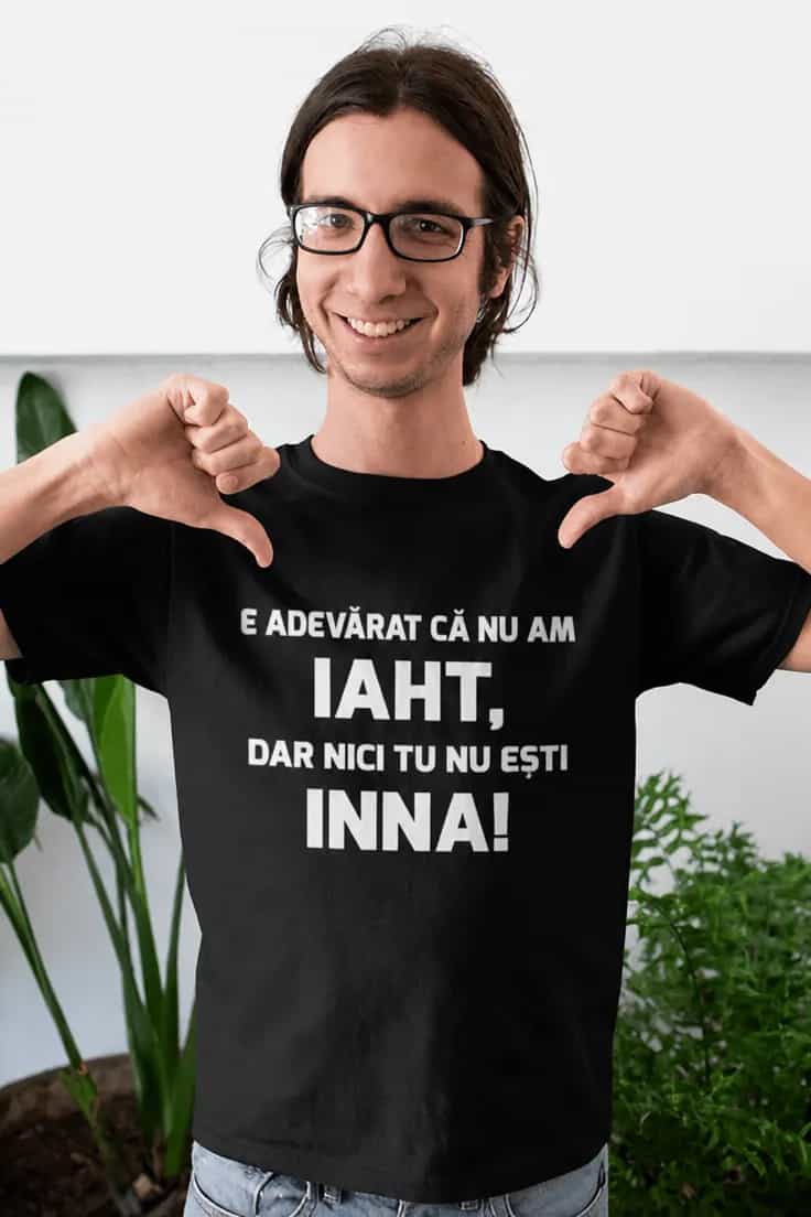 Tricou amuzant Poate nu am iaht - E ADEVĂRAT CĂ NU