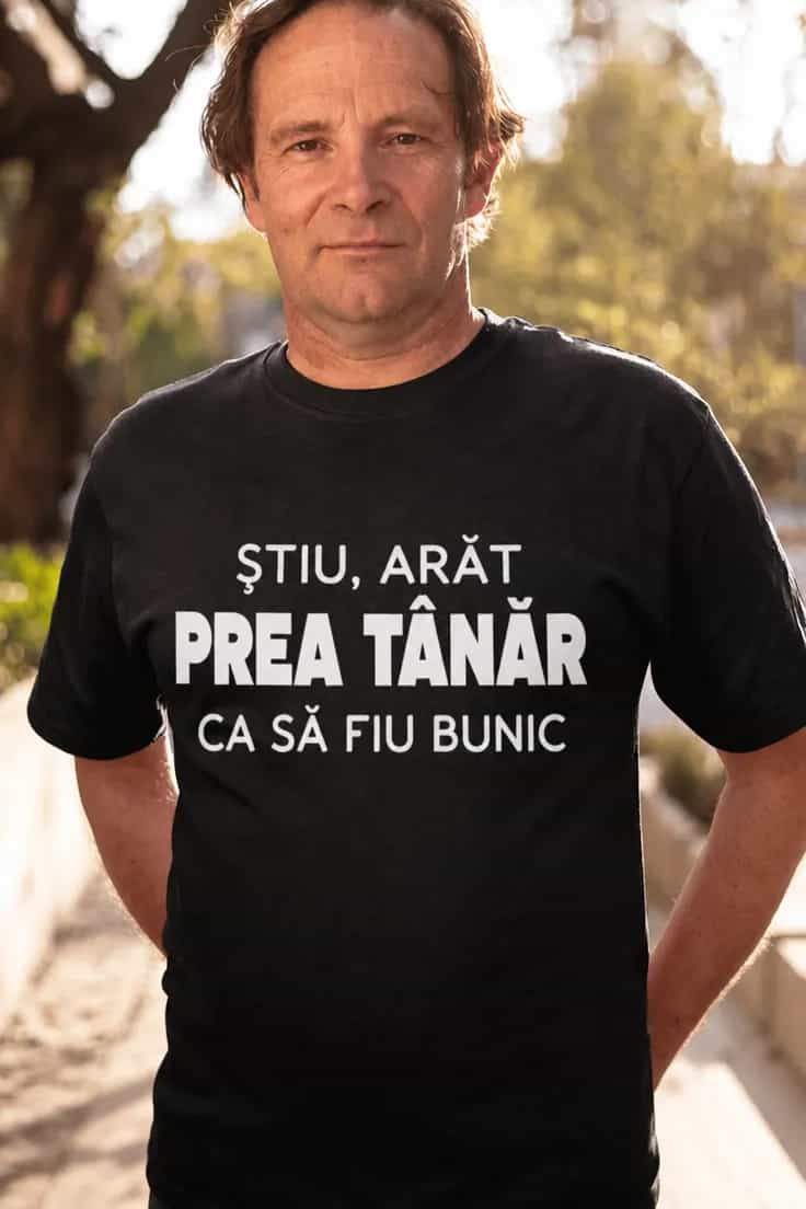 Tricou amuzant Prea tânăr pentru bunic