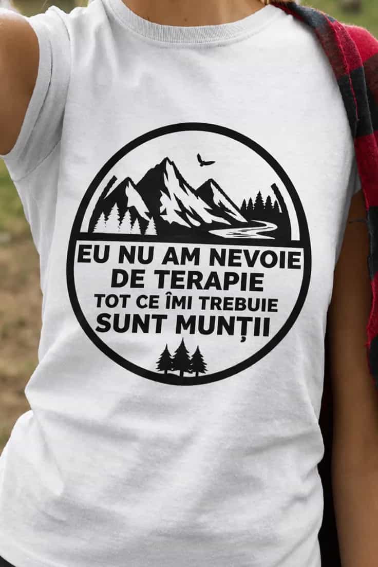 Tricou amuzant Terapie la munte – EU NU AM NEVOIE