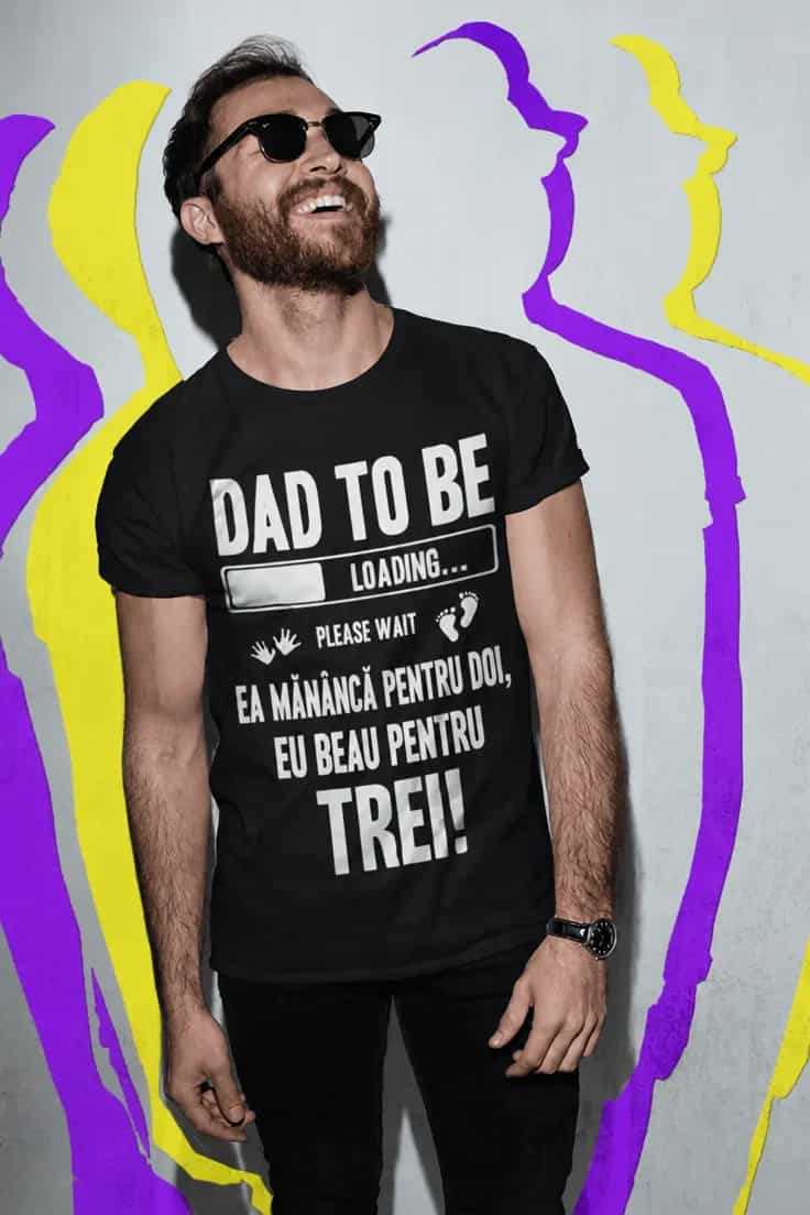 Tricou amuzant viitor tată - DAD TO BE LOADING...