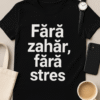 Fără zahăr, fără stres – Tricou relaxat