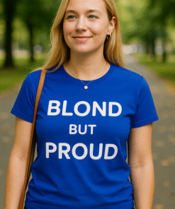 BLOND BUT PROUD - Tricou
