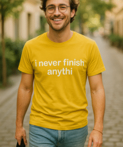 'i never finish anythi' - Tricou