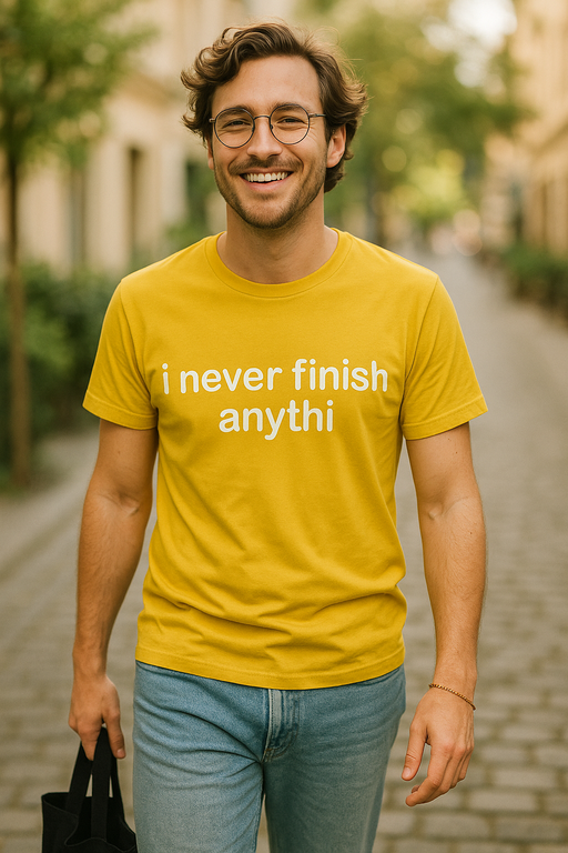 'i never finish anythi' - Tricou