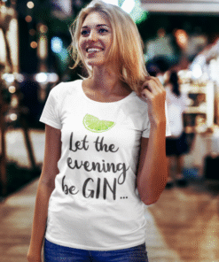 Let the evening be GIN - Tricou
