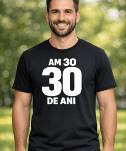 Tricou amuzant AM 30 DE ANI