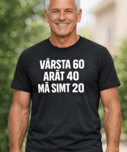 Tricou amuzant: Vârsta 60, arăt 40, mă simt 20
