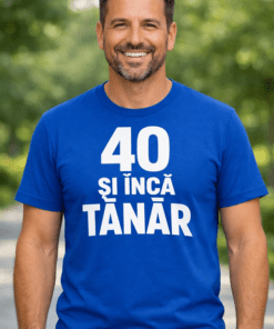 Tricou amuzant 40 și încă tânăr