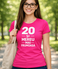 Tricou amuzant: 20 și mereu mai frumoasă