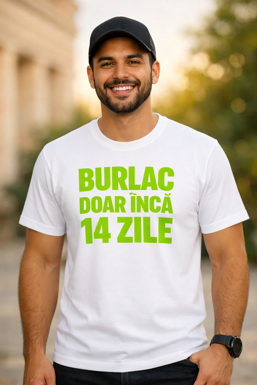 Tricou amuzant Burlac doar încă 14 zile