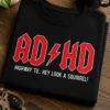Tricou pentru persoanei cu Adhd – Adhd highway To.. Hey Look A Squirrel! – tricou amuzant cu mesaj