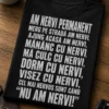Tricou pentru persoanei mereu iritate – Am Nervi Permanent merg Pe Stradă Am Nervi, ajung Acasă Am Nervi, mănânc Cu Nervi, mă Culc Cu Nervi, dorm Cu Nervi, visez Cu Nervi, cel Mai Nervos Sunt Când, "nu Am Nervi!" – tricou amuzant cu mesaj