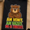 Tricou cu un motiv amuzant – Am Venit, am Văzut, mi-a Trecut. – tricou amuzant cu mesaj