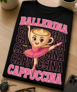 Tricou cu un motiv scurt – Ballerina cappuccina – tricou amuzant cu mesaj