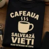 Tricou pentru mamei iubitoare de cafea – Cafeaua salvează vieți doar Întreabă-mi Copiii – tricou amuzant cu mesaj