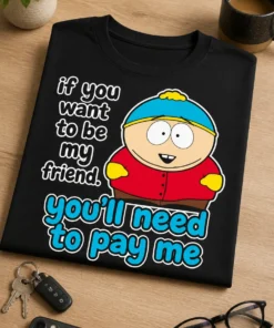 Tricou cu un motiv amuzant – if you want to be my friend. you'll need to pay me – tricou amuzant cu mesaj