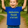 Tricou pentru copii Deducerea fiscală a lui tati, cadou de zi de naștere pentru copil