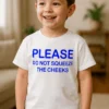 Tricou pentru copii Nu strânge obrăjorii, cadou zi de naștere pentru copil haios