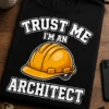 Tricou pentru arhitect – Trust Me i'm An architect – tricou amuzant cu mesaj