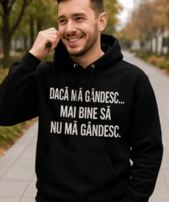 Bluză amuzantă Dacă mă gândesc cu mesajul DACĂ MĂ GÂNDESC... MAI BINE SĂ NU MĂ GÂNDESC..