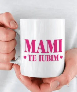 Cană amuzantă Mami te iubim cu mesajul MAMI TE IUBIM