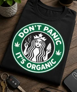 Tricou pentru consumatorului de cannabis – Don't Panic it's Organic – tricou amuzant cu mesaj
