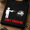 Tricou pentru persoanei sătule de țânțari – Don't Touch Me – tricou amuzant cu mesaj