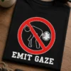 Tricou cu un motiv amuzant – Emit Gaze – tricou amuzant cu mesaj