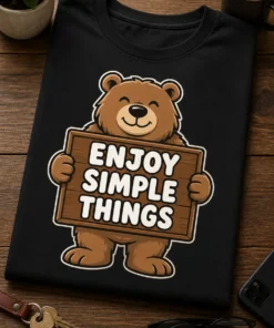 Tricou cu un motiv simplu – Enjoy simple things – tricou amuzant cu mesaj