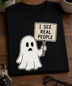 Tricou cu un motiv fantomă amuzantă – I See real people – tricou amuzant cu mesaj