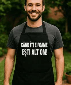 Șorț amuzant Când îți e foame cu mesajul CÂND ÎȚI E FOAME EȘTI ALT OM! imprimat frontal
