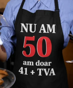 Șorț amuzant Nu am 50 plus TVA cu mesaj comic pentru aniversare