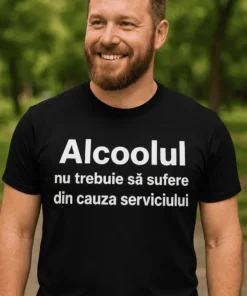 Tricou amuzant Alcoolul nu suferă de job cu mesaj comic pentru cadou
