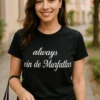 Tricou amuzant Always vin de Murfatlar, cadou haios cu mesaj printat
