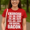 Tricou amuzant Bacon cu mesaj haios pentru iubitorii de bacon