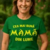 Tricou amuzant Cea mai bună mamă cu mesajul CEA MAI BUNĂ MAMĂ DIN LUME